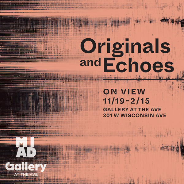 Originals and Echoes: MIAD Gallery at The Ave